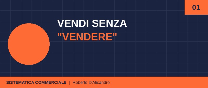 Vendi senza vendere - Competenze di vendita per tecnici e specialisti